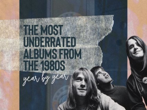 The most underrated albums of the 1980s year by year