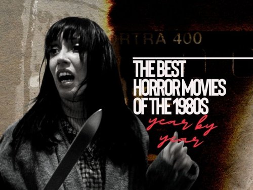 The 10 best horror movies of the 1980s year by year