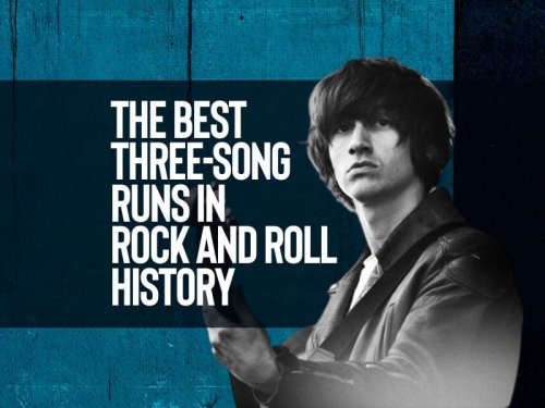 The 10 best three-song runs in rock and roll history
