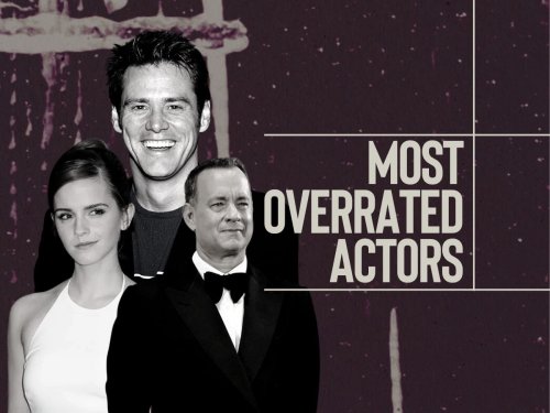 The 10 most overrated actors in modern cinema