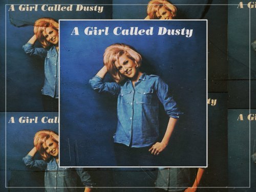 Dusty Springfield – ‘A Girl Called Dusty’