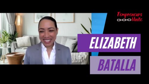 Interview with Elizabeth Batalla | Fempreneurs Unite