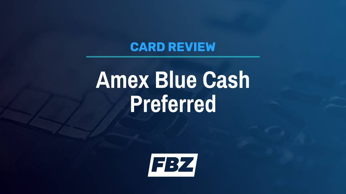 Amex Blue Cash Preferred Review [2021]: Easy Cash Back on Streaming Services & Groceries