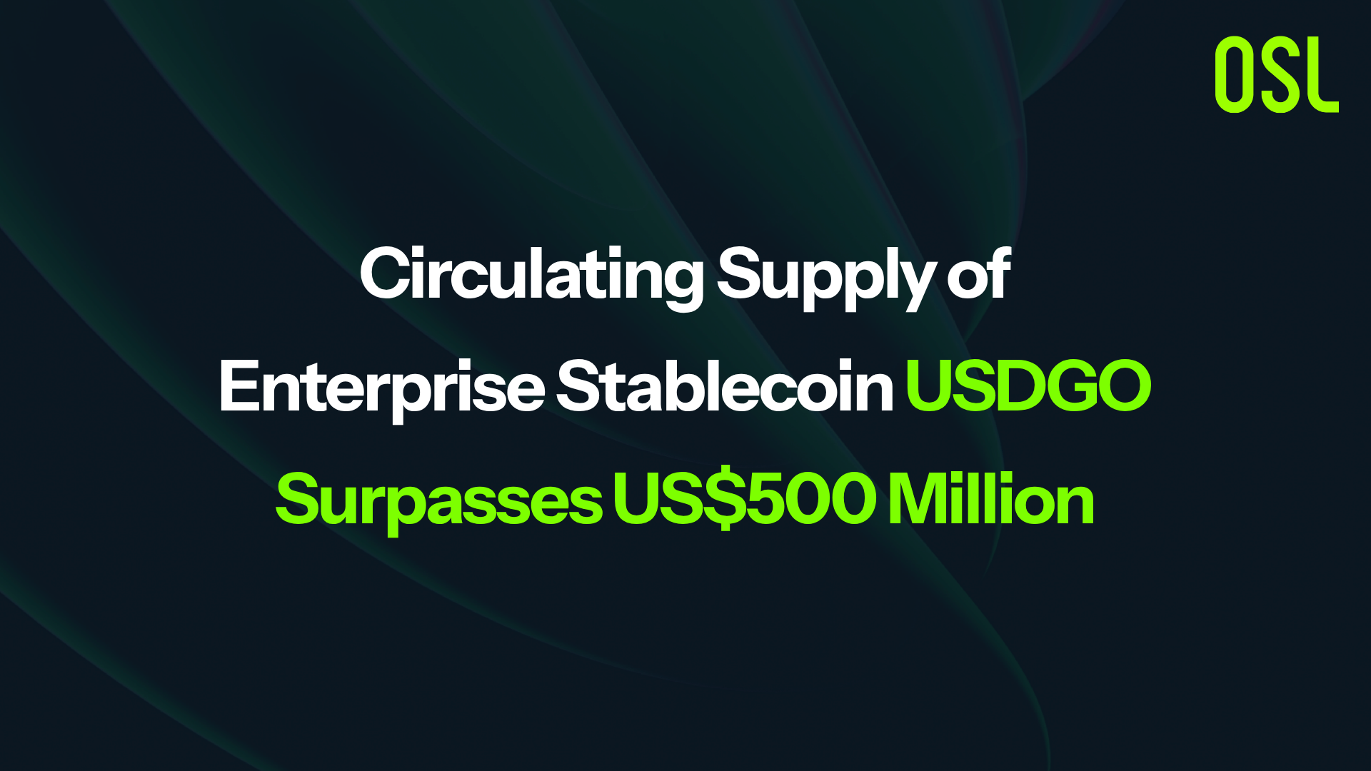 Circulating Supply of Enterprise Stablecoin USDGO Surpasses US$500 Million as Liquidity Deepens and Ecosystem Expands
