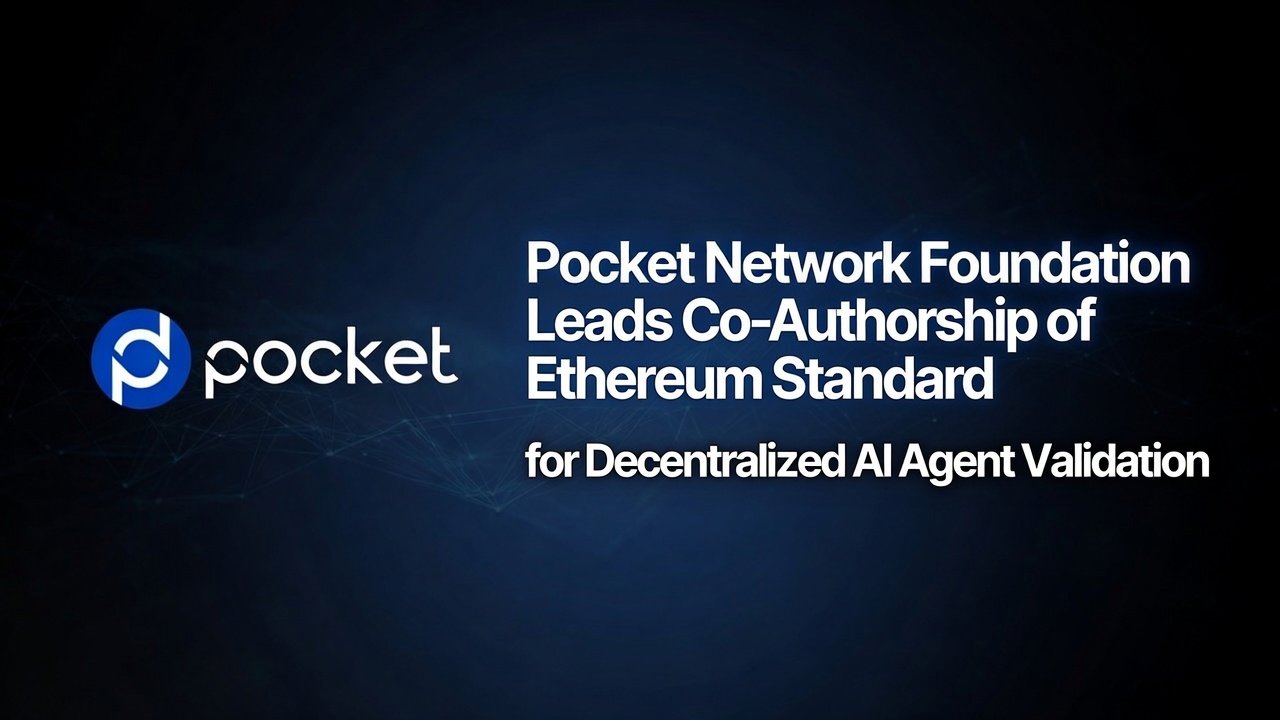 Pocket Network Foundation Co-Authors ERC-8294, Ethereum Standard for Decentralized AI Agent Validation