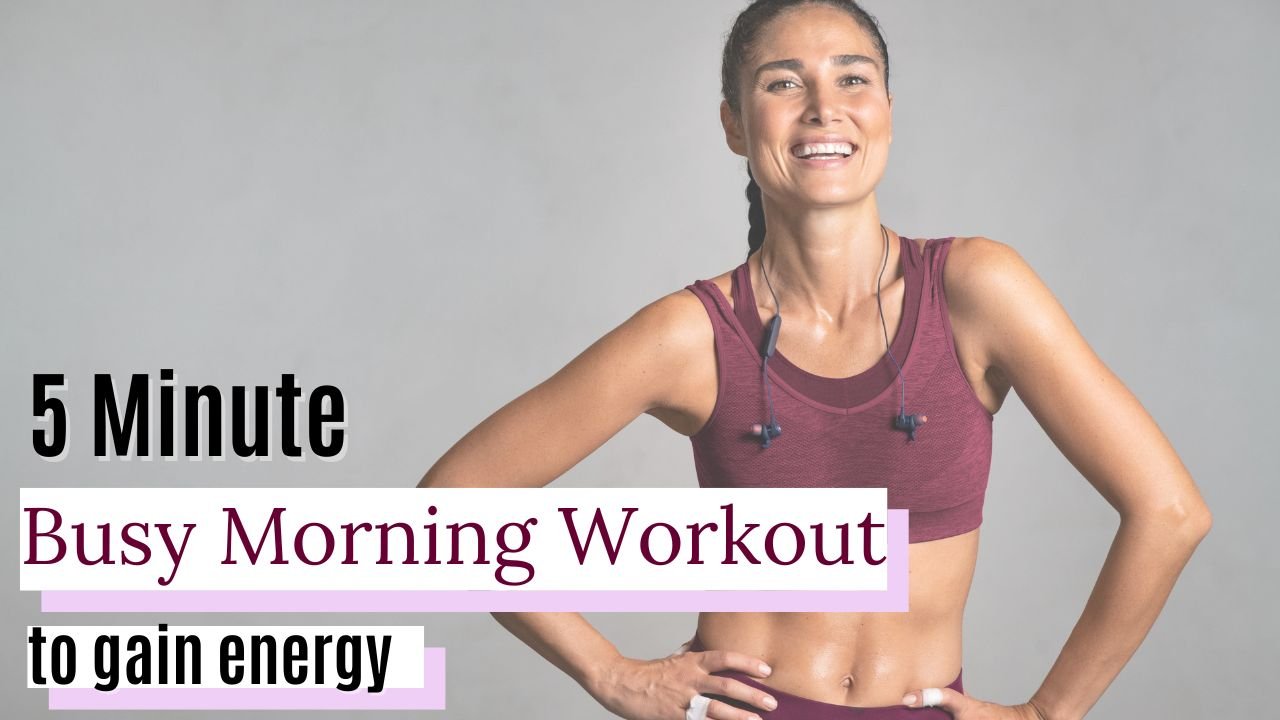 5 Minute Busy Morning Workout To Maximize Energy