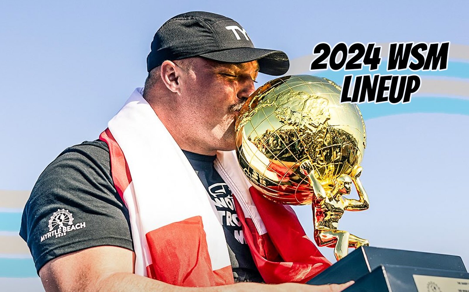 Lineup of the World's Strongest Man 2024 [So Far] US Today News