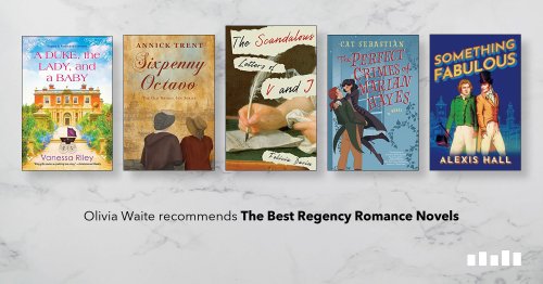 the-best-regency-romance-novels-recommended-by-olivia-waite-flipboard