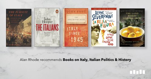 Books on Italy, Italian Politics & History, recommended by Alan Rhode