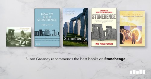 The best books on Stonehenge, recommended by Susan Greaney