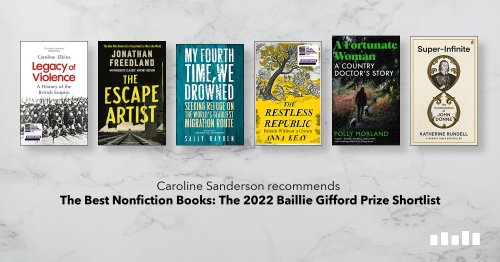 The Best Nonfiction Books: The 2022 Baillie Gifford Prize Shortlist ...