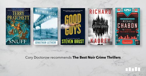 The Best Noir Crime Thrillers, recommended by Cory Doctorow