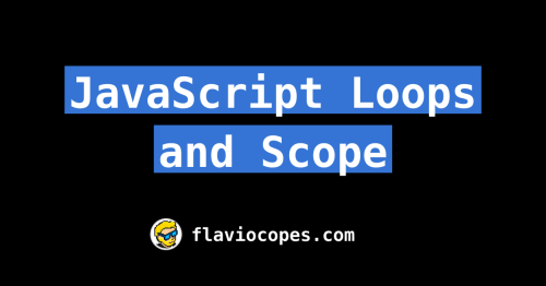 JavaScript Loops and Scope