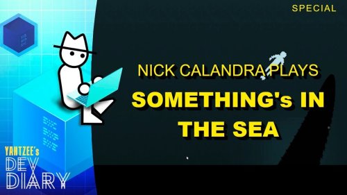 Yahtzee's Dev Diary - Nick Tries to Survive 'Something's In The Sea'