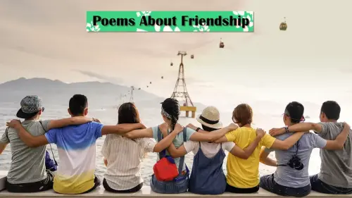 Heartwarming Poems About Friendship To Brighten Your Day