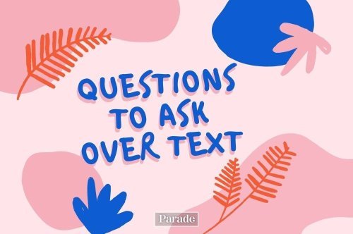 50 Interesting Questions to Text to Get the Conversation Moving