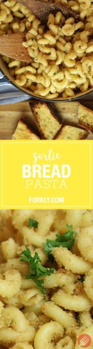 Garlic Bread Pasta — Plus Other Delicious Pasta Recipes