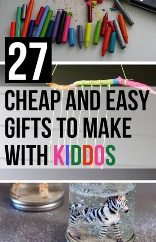27 Cheap And Easy Gifts To Make With Kiddos