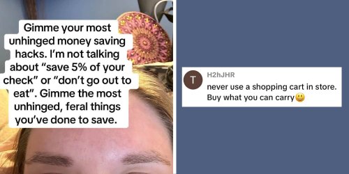 Unhinged money-saving hacks for people too poor for sanity