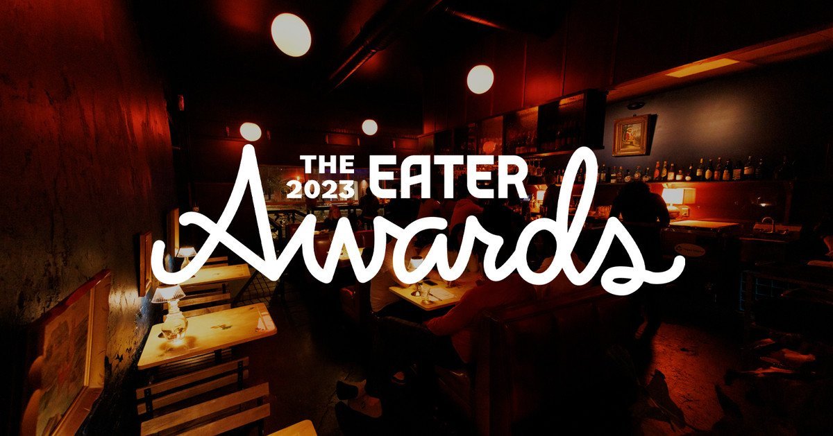 The 2023 Eater Awards Winners