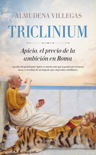 Triclinium. Roma, ambition, power, history and gastronomy.