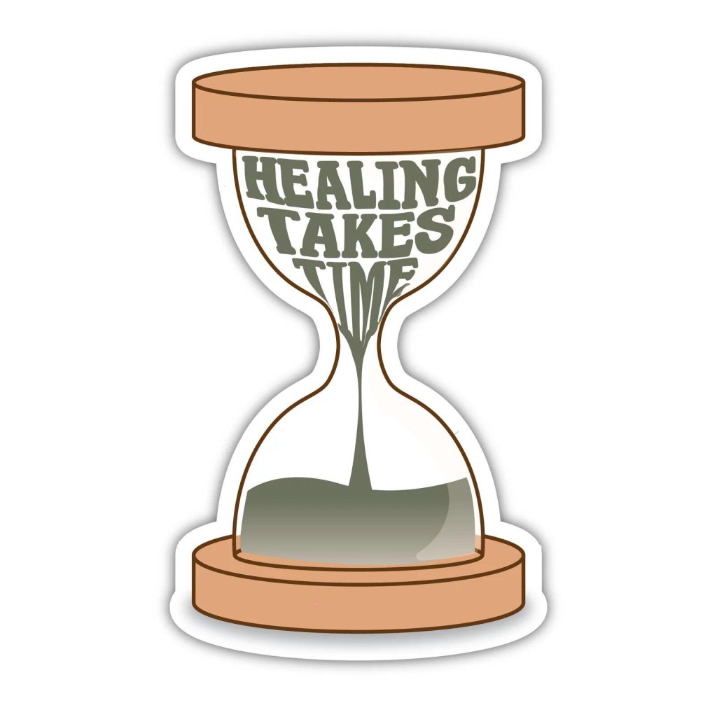 HEALING TAKES TIME – STICKER
 - cover