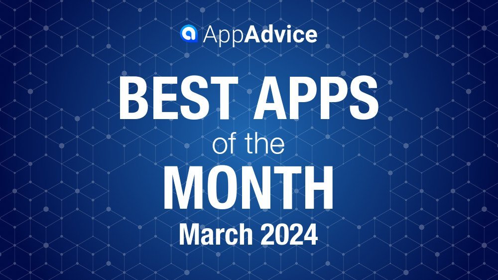 Best New Apps of March 2024