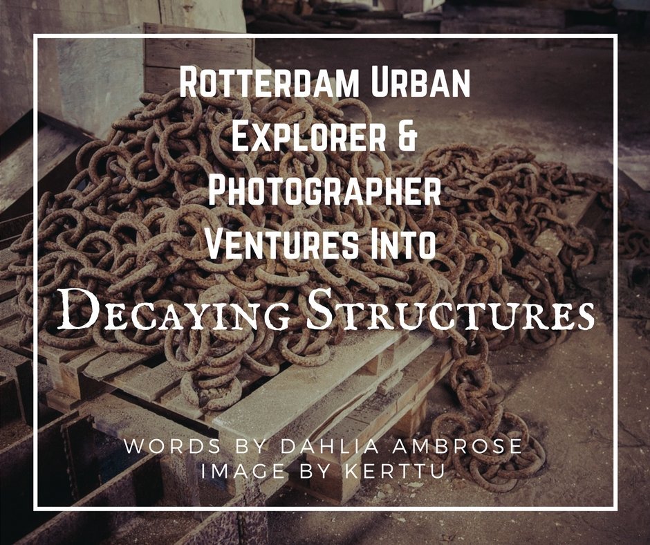 Urban Explorer & Photographer Ventures Into Decaying Structures