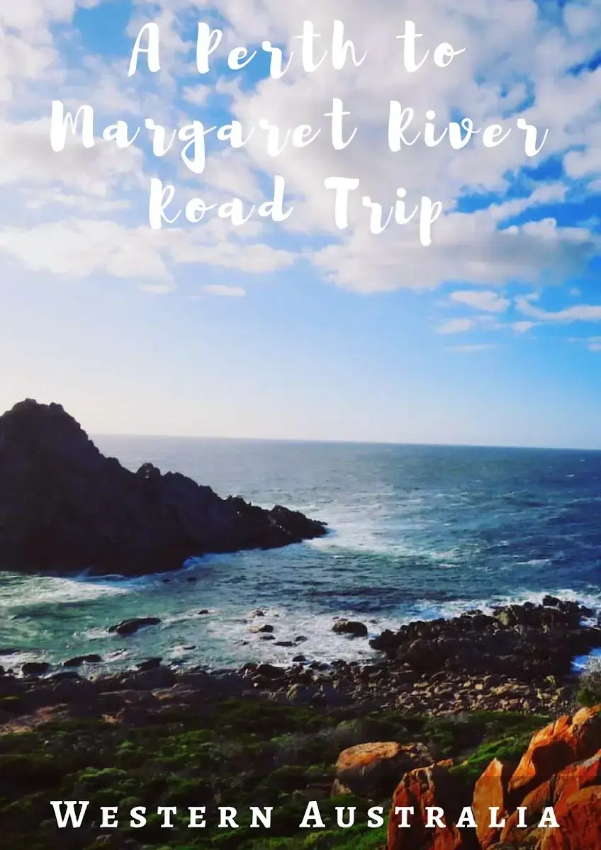 Plan A Perth to Margaret River Road Trip (19 Great Places to Visit)