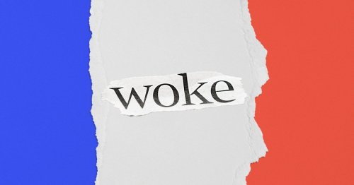 What the fight over ‘wokeism’ in France is really all about
