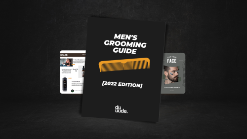 Grooming Guide for Men [2022 Edition]