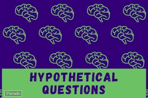 170 Hypothetical Questions To Make Your Brain Hurt
