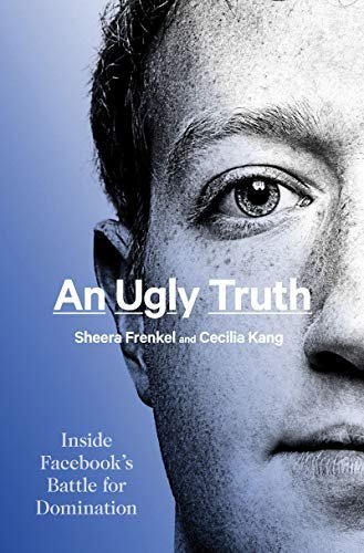 'An Ugly Truth': New Book Reveals What Facebook Did in Pursuit of Dominance