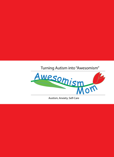 AwesomismMom Turning Autism Into Awesomism cover image