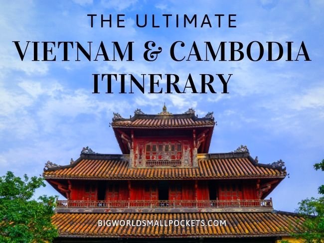 Ultimate Vietnam and Cambodia Itinerary
