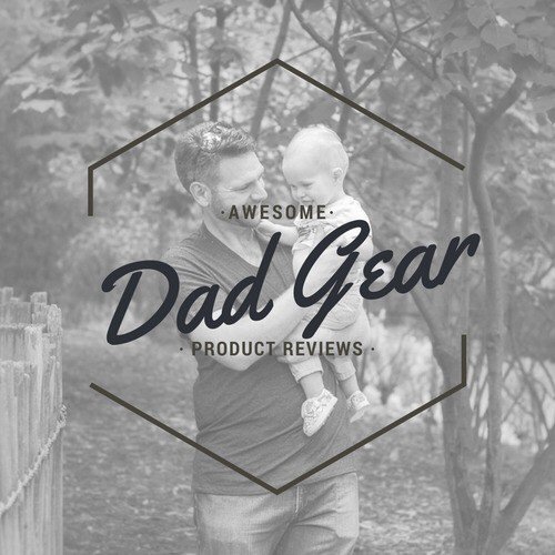 Awesome Dad Gear Reviews cover image