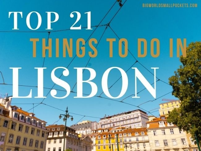 Top 21 Things to Do in Lisbon