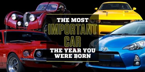 The most popular cars from the year you were born