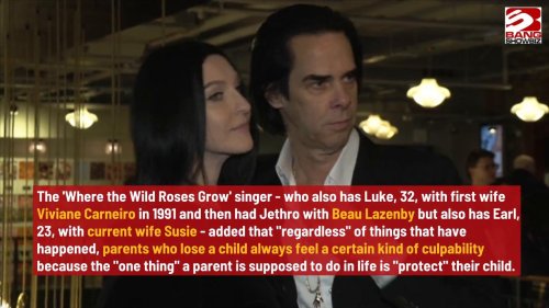 Nick Cave has "feelings of culpability" over the deaths of his sons