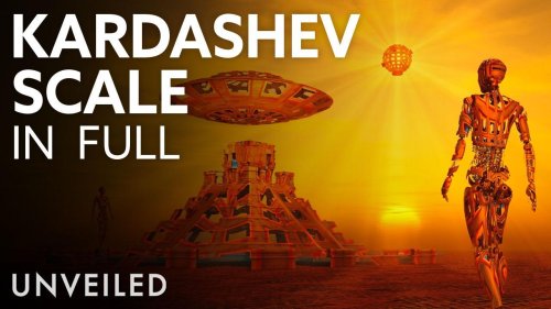 What If Humanity Was a Kardashev Civilization? | Complete List With EVERY Level | Unveiled