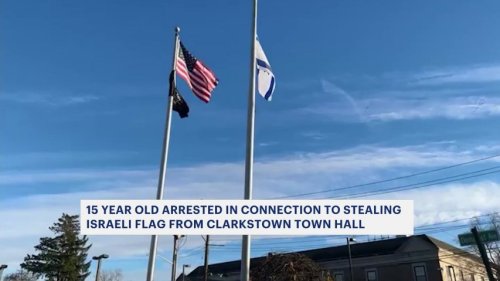 Police: 15-year-old arrested in connection to theft of Israeli flag from Clarkstown Town Hall