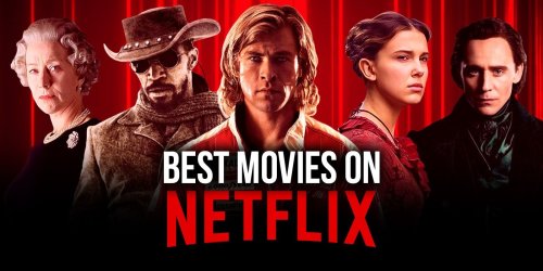 The 75 Best Movies on Netflix Right Now (November 2021)