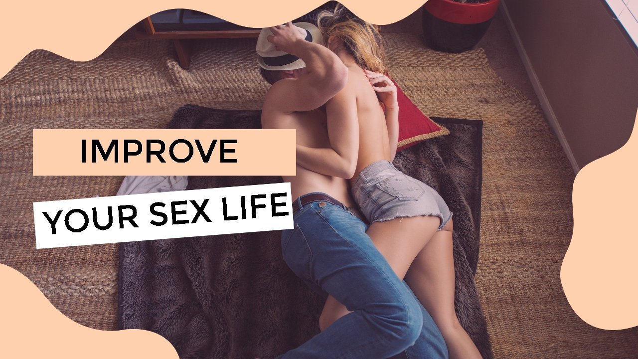 How To Improve Your Sex Life