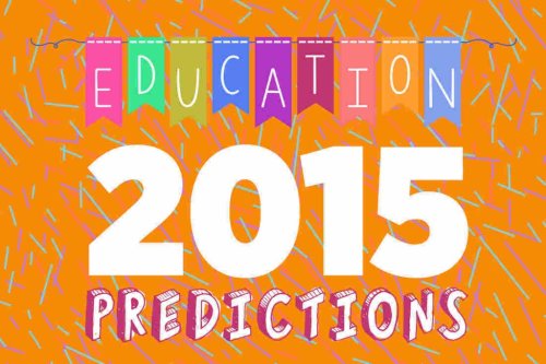 Kindergarten Entry Tests And More Education Predictions for 2015