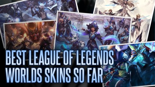Best League of Legends Worlds skins so far