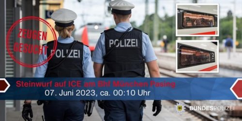 Bundespolizeidirektion München: Bundespolizeidirektion München: Mutmaßlicher Steinwurf auf ICE / Bundespolizei sucht Zeugen