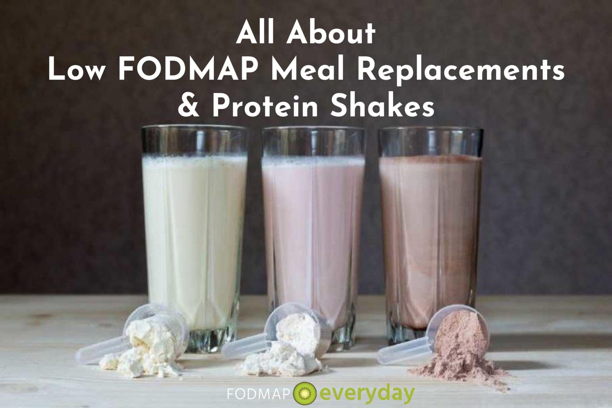 All About Low FODMAP Meal Replacements, Protein Powders & Protein Shakes
