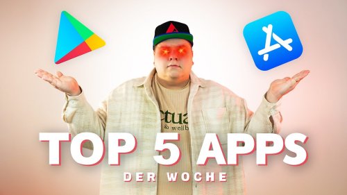 Top 5 Apps der Woche: Pflicht-Downloads für iOS und Android