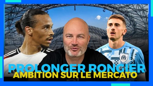 Mercato OM : Grosse ambition (Leroy Sané contacté) ? Garder Rongier ? Almada en 10 ? La défense…