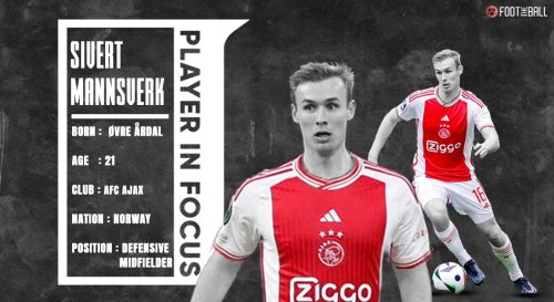 Sivert Mannsverk: Ajax Star Is A Perfect Modern Day Number Six